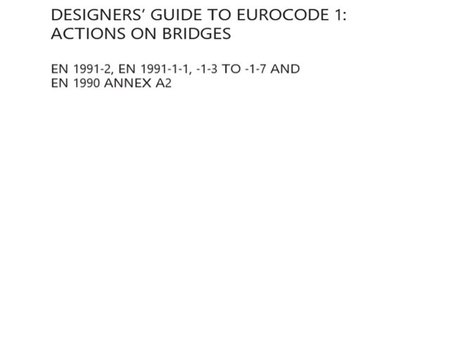 英文版 欧洲规范 1 对桥梁作用的设计师指南 EN 1991-2、EN 1991-1-1、-1-3 至 -1-7 和 EN 1990 附录 A2